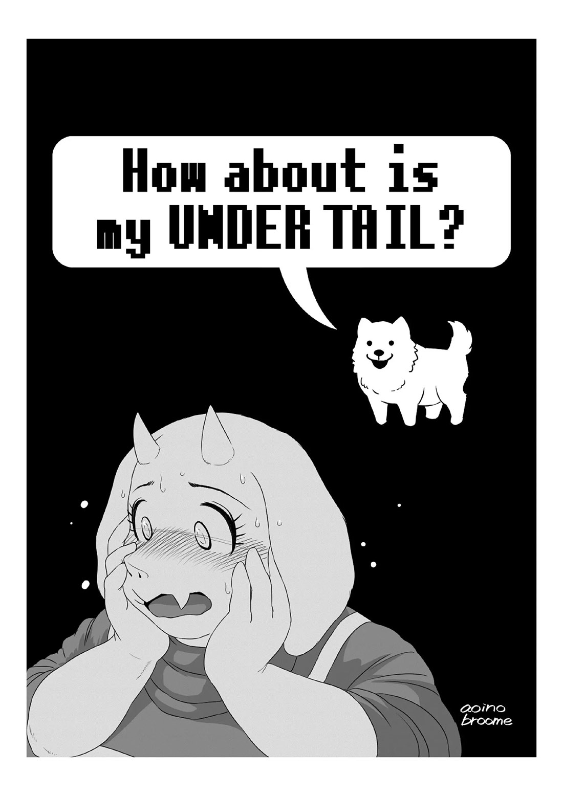How About is my UNDER TAIL?