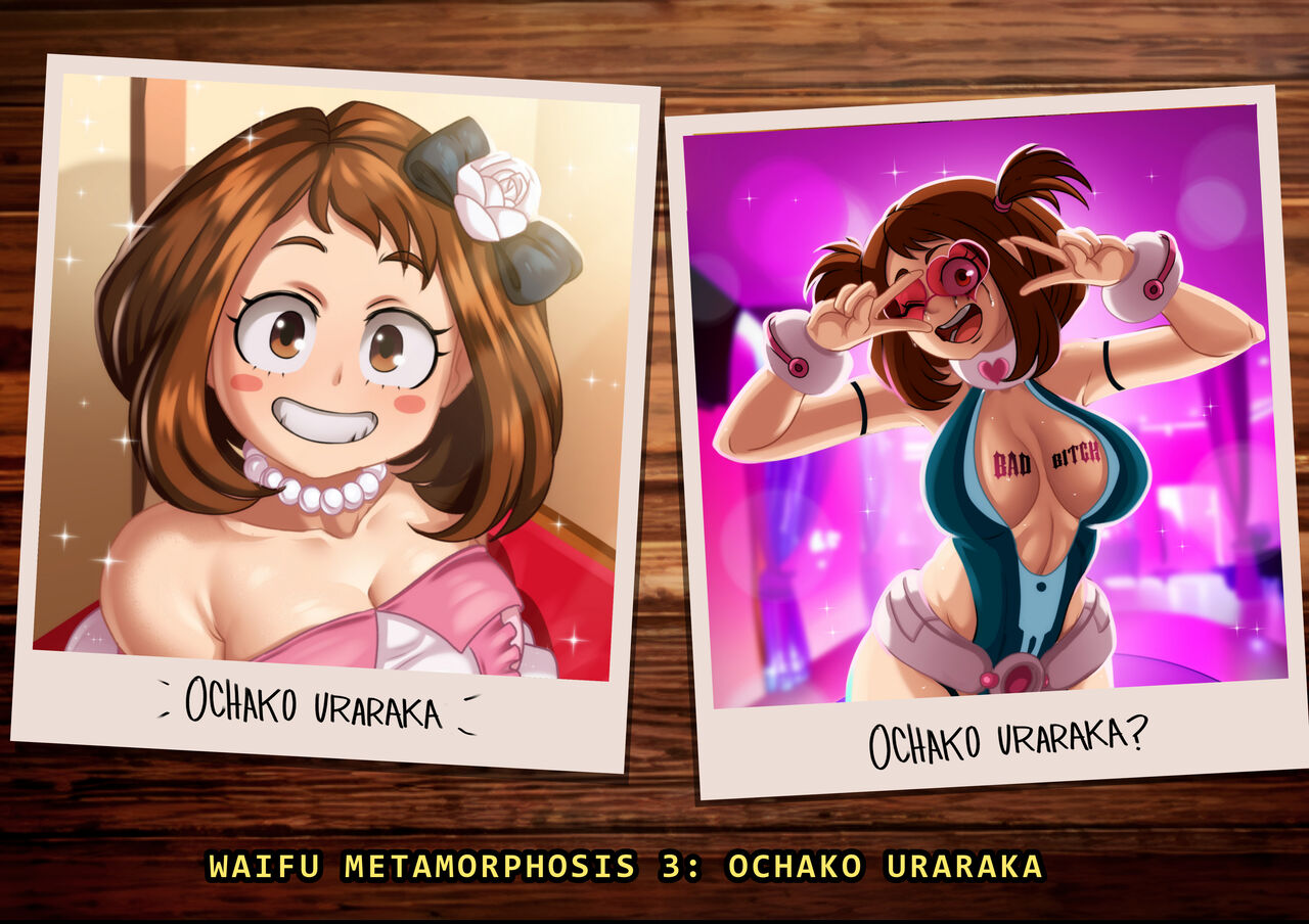 Waifu Metamorphosis 3 - OCHAKO URARAKA