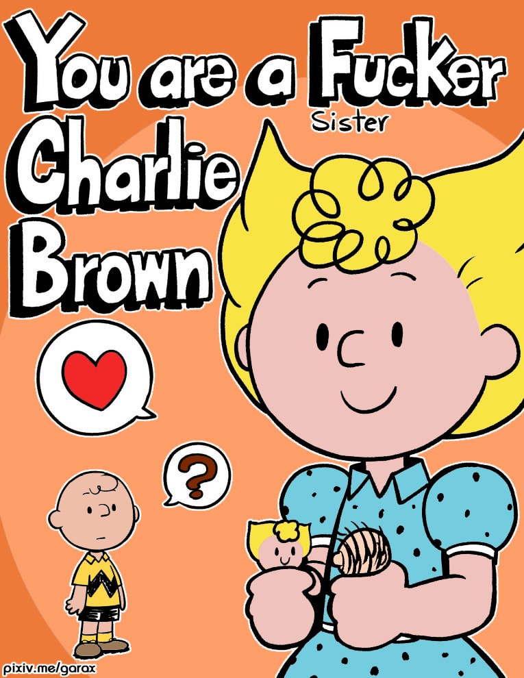 You are Fucker Sister CHARLIE BROWN parte 1